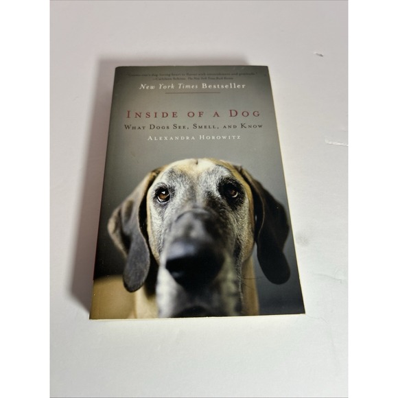 Other - Inside of a Dog : What Dogs See, Smell, and Know by Alexandra Horowitz (2009,...
